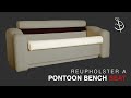 How to Reupholster the Seat for a Pontoon Bench