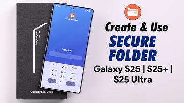Galaxy S25 Ultra/S25+: How to Use Samsung Secure Folder! [Create]