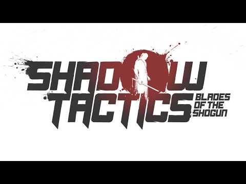 ShadowTactics cinematictrailer 2017 PEGI16