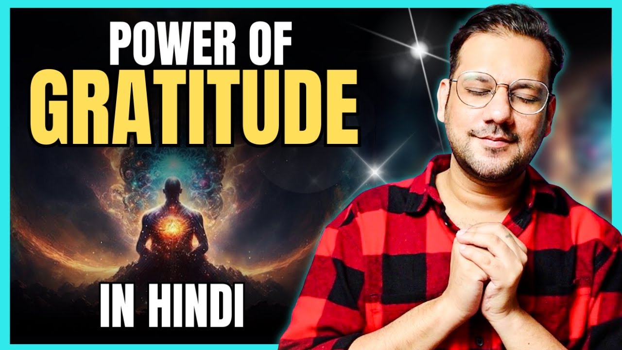 How Gratitude Can Change Your Life (In Hindi) Power Of Gratitude - YouTube