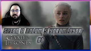 JAHREİN GAME OF THRONES SEZON 8. BÖLÜM 5. YORUMLUYOR (SPOİLER) - (#1)