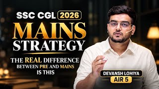 SSC CGL Mains 2026 | The Strategy जिसने मुझे AIR 5 बनाया