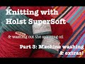 Part 3: Knitting with Holst SuperSoft yarn: Washing out spinning oil in a washing machine