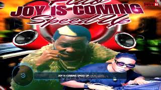 JOY IS COMING SPEED UP @fido