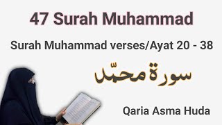 47 Surah Muhammad Ayat 20 - 38 by Asma Huda | Class 262 Para 26