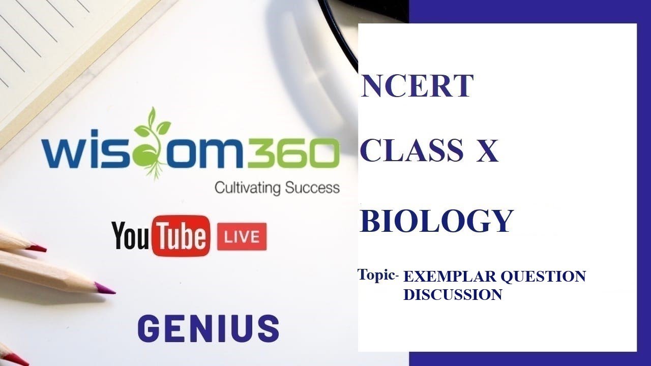 📱 NCERT-X, BIOLOGY (EXEMPLAR QUESTION DISCUSSION)