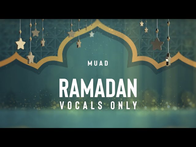 Muad - Ramadan (Vocals Only) class=