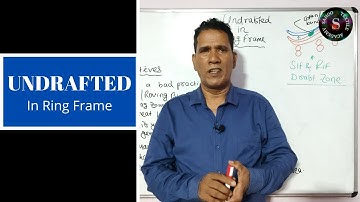 Undrafted in Ring Frame || A Bad Practice || Sahoo Textile Academy