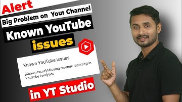 Known YouTube issues in yt Studio | Known Youtube issues Kya hai | What is Known YouTube issues