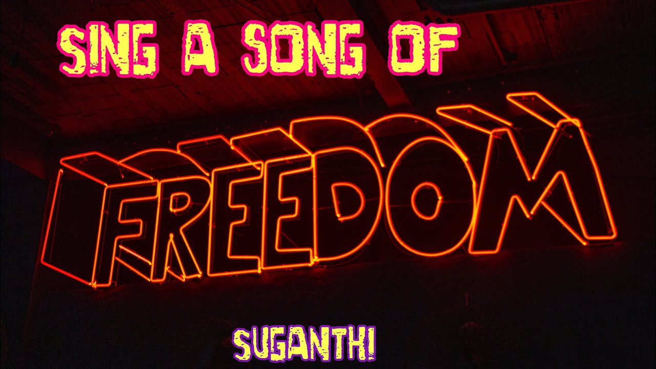 Sing a song of freedom | Cover song by Suganthi.