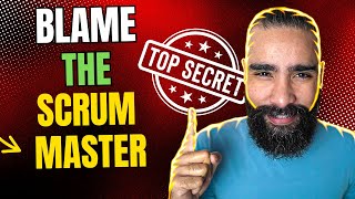 BLAME THE SCRUM MASTER (when the team fails...)