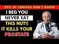 Men Over 50: Stop Eating These 4 Nuts (Prostate Warning) — Eat These 4 Instead