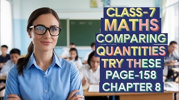 Try these - Qn 1, 2 - page 158 - chapter 8 - Comparing Quantities - class 7 - maths - SOLUTIONS