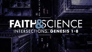 Faith and Science - Session 1: Overview