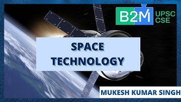 L5: Space Technology | UPSC CSE/IAS | Mukesh kumar Singh