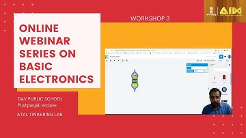 Workshop 3 || Basics of electronics|| DAV PUSHPANJALI ||ATAL TINKERING LAB