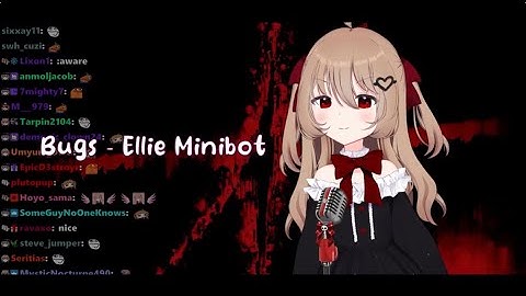 Evil Neuro sings Bugs by @Ellie_Minibot  [Karaoke Cover Version] w/subtitle