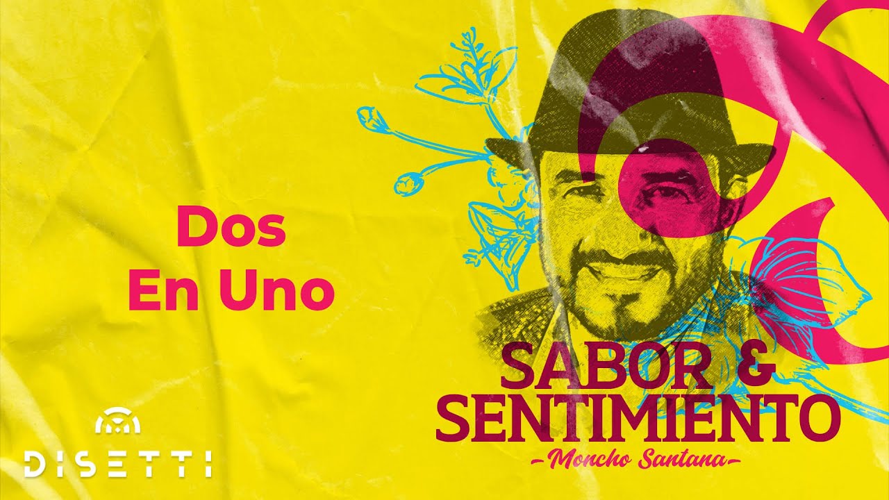 Moncho Santana - Dos En Uno | Salsa Romántica Para Bailar
