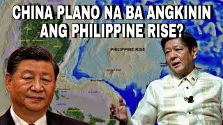 Philippine Rise Plano na rin ng China na Sakupin? Pres. Marcos hindi hahayaan na makuha ito.