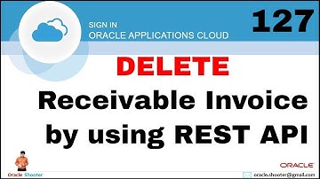 Oracle Fusion 127: DELETE Receivable Invoice by using DELETE Method in REST API