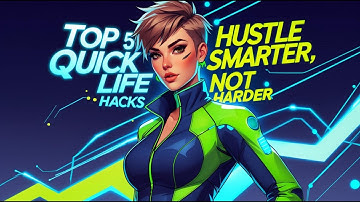 Hustle Smarter, Not Harder: 5 Quick Life Hacks to Boost Your Productivity