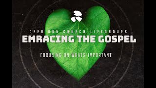 Session 4: The Gospel Changes Everything