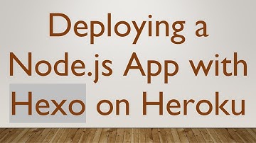 Deploying a Node.js App with Hexo on Heroku