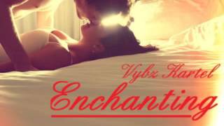 Vybz Kartel - Enchanting (Clean) 2015 chords