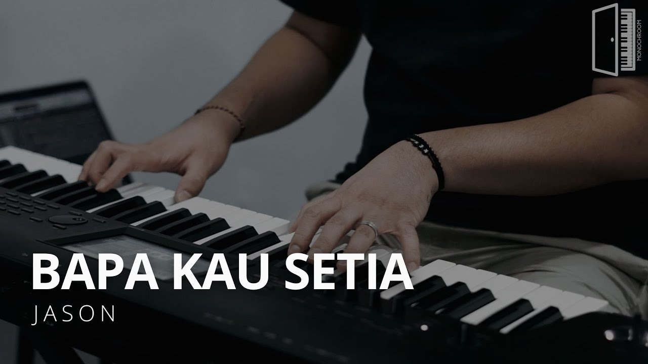 Bapa Kau Setia - Jason (Piano Instrumental Worship)
