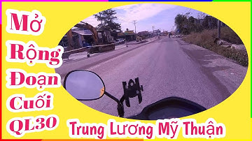Điểm Cuối Cao Tốc Trung Lương Mỹ Thuận Mở Rộng Ngã Rẻ QL30 tại An Thái Trung Đầu Năm 2021