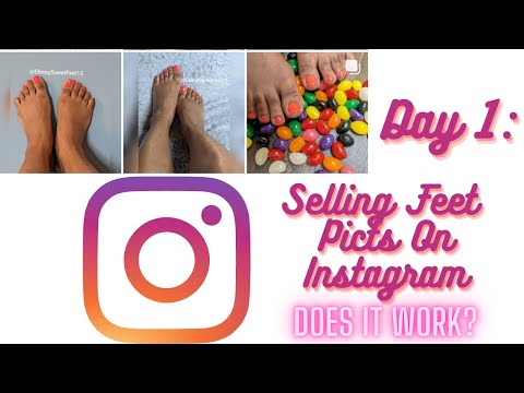 How To Sell Feet Pictures Online: Day 1 of Selling Feet Pics on Instagram