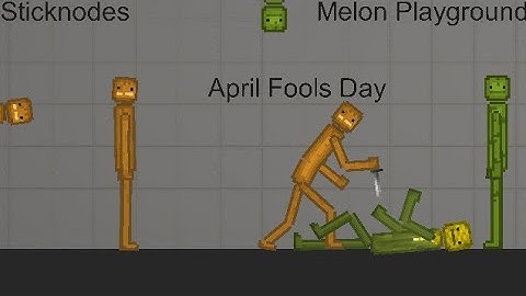 [Sticknodes Pro]-Melon Playground-April Fools Day