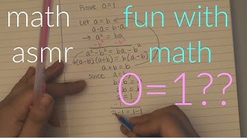 Math ASMR Proving 0=1 - Fun with Math