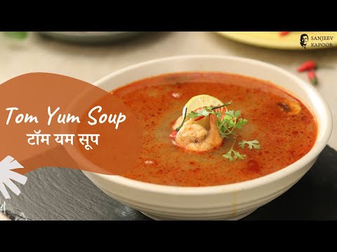 Tom Yum Soup        Soup Recipe   Thai Recipes   Sanjeev Kapoor Khazana
