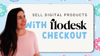 Sell digital products using Flodesk Checkout | Step by Step Guide