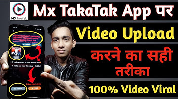 MX TakaTak Par Video Upload Karne Ka Sahi Tarika | How To Upload Video On MX TakaTak App | MxTakatak