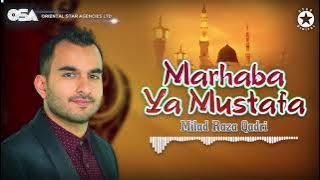 Special Naat | Marhaba Ya Mustafa | Milad Raza Qadri | official complete version | OSA Islamic