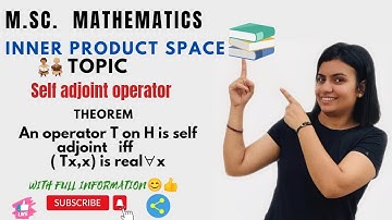 L-19||SELF ADJOINT  || Nivaanmath academy|| Deepa Chaudhari ||msc math