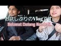 お久しぶりです。Selamat Datang Kembali🌸