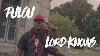Pulou - Lord Knows Official Video Shot By Dpvisuals