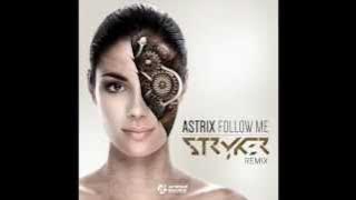 Astrix - Follow Me (Stryker Remix)