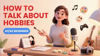 How to talk about Hobbies in English | English Listening Practice | English Podcast