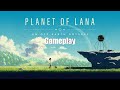 Planet of Lana - Gameplay