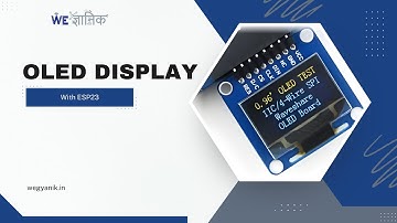 0.96-inch OLED Display with ESP32 || Wegyanik || Basic to Advanced IOT KIT || Tutorial 14
