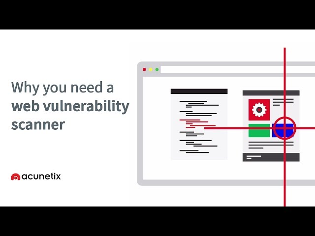 Why you need a web vulnerability scanner