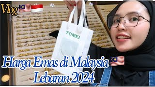 Harga Emas Di Malaysia 🇲🇾|Update 2024|Beda Banget Dengan Emas Indonesia