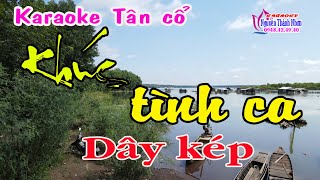 Karaoke Tân cổ KHÚC TÌNH CA - DÂY KÉP