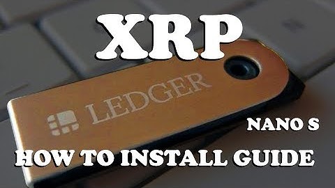 XRP Ledger Nano Install for Ripple XRP BTC+ more | How To