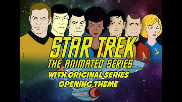 Star Trek The Animated Series with Original Series Opening Theme