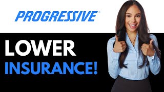 How To Lower Progressive Car Insurance (2025)